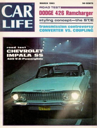 CAR LIFE 1963 MAR - SS409, RAMCHARGER, DAYTONA 500, PACKARD 734, 421HO